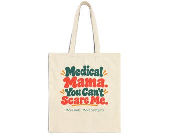 Medical Mama You Can't Scare Me Tote Bag | Nurse Mom Canvas Tote