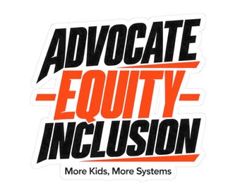 Advocate Equity Inclusion Sticker | Kiss-Cut Vinyl Advocacy Decal