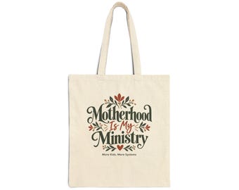 Motherhood Is My Ministry Tote Bag | Floral Script Canvas Tote