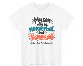 Mój syn może nie mówić, ale ta mama nie jest T-shirtem | Koszulka z nadrukiem na temat świadomości autyzmu