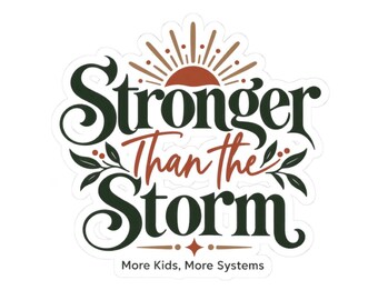 Stronger Than the Storm Sticker | Kiss-Cut Vinyl Sticker, Inspirational Quote