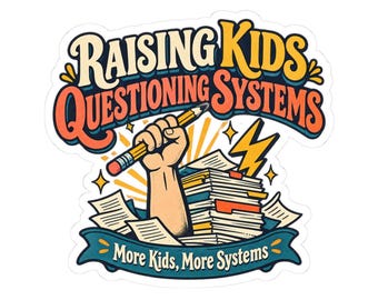 Raising Kids Questioning Systems Sticker | Retro Protest Illustration