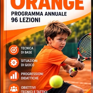 Orange Tennis Ages 6-8 | Annual Training Program | 96 Lessons, Drills, Games, and Progressions | Coaching Manual