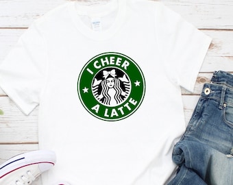 I Cheer a Latte - Cheer Team Gift - Cheer Shirt - Latte Top-  Cheer Valentine Gift -Cheerleader Gift - ANY size - Free Shipping