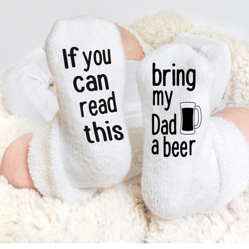 Bring my Dad a Beer, Beer Gifts for Dad, If You can Read this Baby Socks, Unisex Baby Shower Gift, Pregnancy Announcement,Fathers Day Gift image 2