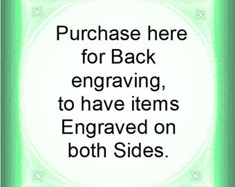 Only Back engraving listing for items that can be both sides engraved