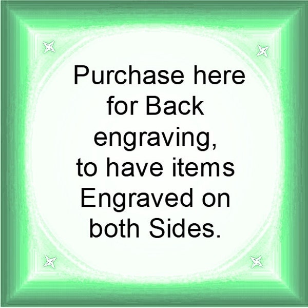 Only Back engraving listing for items that can be both sides engraved