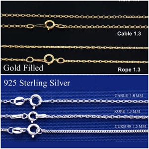 May include: A comparison of different chain styles for necklaces in gold filled and sterling silver. The gold filled chains include a cable chain and a rope chain, both 1.3 mm in width. The sterling silver chains include a cable chain, 1.5 mm wide, a rope chain, 1.3 mm wide, and a curb chain, 1.5 mm wide.