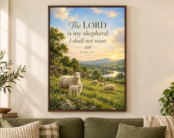 May include: A rectangular wall art print featuring a pastoral landscape with sheep grazing in a green meadow. The text reads: The LORD is my shepherd; I shall not want. Psalm 23:1 KJV. The scene includes rolling hills, trees, and a sunset sky.