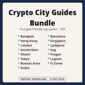 May include: A digital document titled Crypto City Guides Bundle, featuring 15 crypto-friendly city guides in PDF format. The list includes Bangkok, Hong Kong, London, Amsterdam, Miami, Tokyo, Buenos Aires, Dubai, Barcelona, Singapore, Ljubljana, Zug, Prague, Lugano, and El Zonte.