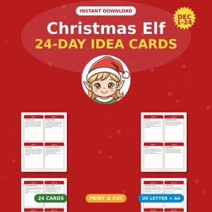 May include: A digital download set of Christmas Elf 24-Day Idea Cards on a red background. The design features a cartoon elf in a Santa hat, text reading "INSTANT DOWNLOAD," "DEC 1-24," "24 CARDS," "PRINT & CUT," and "US LETTER + A4."