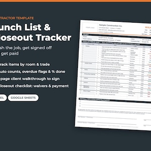 May include: A digital contractor template for a Punch List & Closeout Tracker, compatible with Excel and Google Sheets. The document features a project walkthrough form with columns for room, item, trade, status, and initials, plus signature lines.