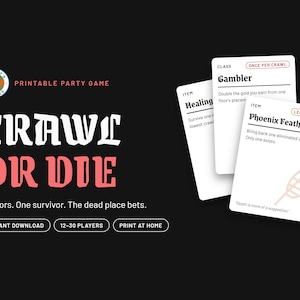 Puede incluir: Un juego de fiesta imprimible titulado Crawl or Die con texto blanco y rojo sobre un fondo negro. Se muestran tres cartas de juego blancas, con etiquetas de texto como Gambler, Healing y Phoenix Feather con un icono de hoja.