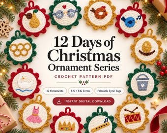 May include: A collection of 12 circular crochet ornaments featuring various designs, including a pear, birds, a hen, a swan, a dress, a crown, a flute, and a drum. The text reads 12 Days of Christmas Ornament Series, Crochet Pattern PDF, and Instant Digital Download.