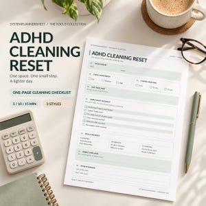 May include: A white ADHD Cleaning Reset planner sheet with sage green accents, featuring sections for energy levels, time selection, and a simple start checklist. The page includes text headers and checkboxes, accompanied by a calculator and a pen.