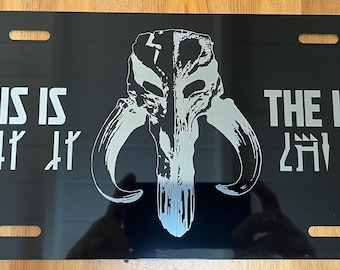 This is the way License Plate - Laser Engraved
