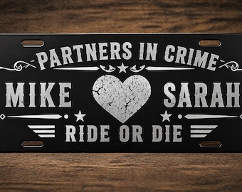 Partners in crime - License Plate - Laser Engraved