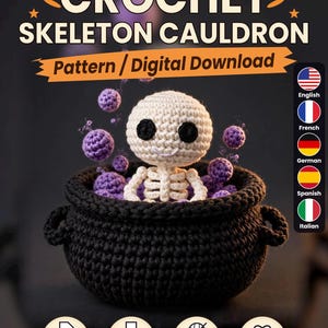 May include: A crochet skeleton figure with a white head and ribcage sitting inside a black cauldron. Purple spheres float around the skeleton. The text reads CROCHET SKELETON CAULDRON Pattern / Digital Download, Instant Download, Print Friendly, Step by Step, Beginner Friendly.