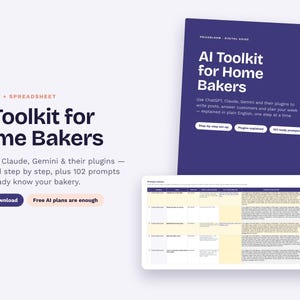 May include: A digital guide titled AI Toolkit for Home Bakers featuring a PDF guide and spreadsheet. The text includes ChatGPT, Claude, Gemini, and their plugins, plus 102 prompts. Buttons read Instant download and Free AI plans are enough.
