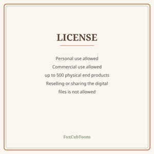 K&ouml;nnte beinhalten: Ein quadratisches Lizenzdokument mit braunem Rand auf cremefarbenem Hintergrund. Der Text lautet: LICENSE, Personal use allowed, Commercial use allowed up to 500 physical end products, Reselling or sharing the digital files is not allowed, FoxCubToons.