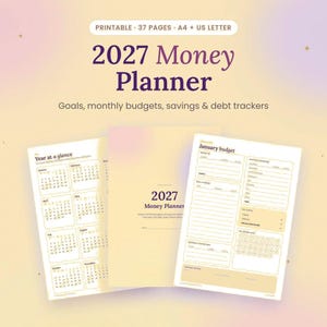 May include: A 2027 money planner printable set featuring 37 pages in A4 and US letter sizes. The document includes a year at a glance calendar, a cover page, and a January budget tracker with sections for goals, savings, and debt tracking.