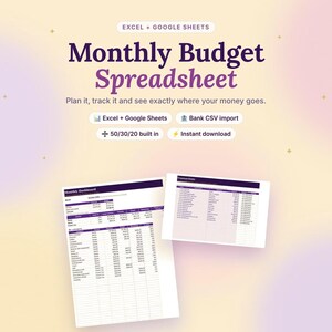 May include: A digital monthly budget spreadsheet template for Excel and Google Sheets. The interface features dark purple text on a light background, including labels for Excel + Google Sheets, Bank CSV import, 50/30/20 built in, and instant download.