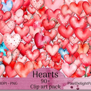 May include: A collection of watercolor hearts in various shades of red, pink, and blue. The image includes hearts of different sizes and styles, with some featuring patterns and textures. Text at the bottom reads "Hearts 90+ Clip art pack".
