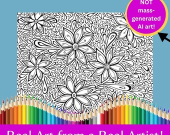 May include: Black and white line art coloring page featuring a floral pattern with a repeating design of stylized flowers and droplets. The text "NOT mass-generated AI art!" and "Real Art from a Real Artist!" is included in the image.