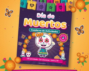 May include: A purple activity book titled Día de Muertos Cuaderno de Actividades featuring a cartoon skull character, marigold flowers, butterflies, and papel picado banners. The cover includes text stating +30 actividades, Con soluciones, Carta y A4, and PDF imprimible.