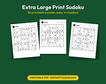 Op de afbeelding: Drie witte pagina's met zwarte Sudoku-roosters op een donkergroene achtergrond. De tekst luidt Extra Large Print Sudoku, 36 printable puzzles, easy to medium en Printable PDF Instant Download. Elke pagina bevat een genummerd puzzelrooster.