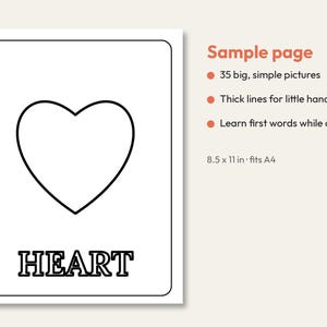 May include: A coloring page featuring a black outline of a heart and the word HEART in block letters. Text on the right reads: Sample page, 35 big, simple pictures, Thick lines for little hands, Learn first words while coloring, 8.5 x 11 in fits A4.