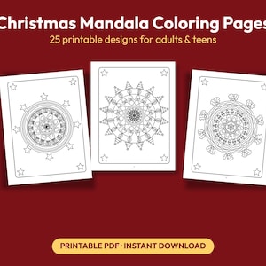 May include: Three white sheets featuring black line art of Christmas mandala designs with stars, trees, and holly motifs. The text reads: Christmas Mandala Coloring Pages, 25 printable designs for adults & teens, PRINTABLE PDF - INSTANT DOWNLOAD.