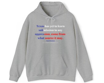 Sam Houston quote Hooded Sweatshirt