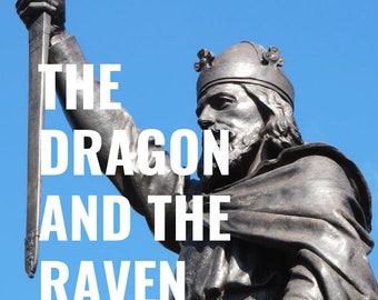 The Dragon and the Raven Alfred the Great Vikings Homeschool Co-op Lesson Plans
