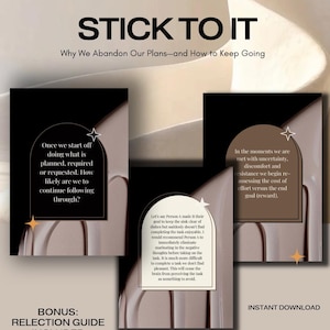 May include: Three rectangular informational cards with black backgrounds and arched frames featuring white text. The cards display the title STICK TO IT, Why We Abandon Our Plans—and How to Keep Going, and BONUS: RELECTION GUIDE INCLUDED.