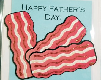 Happy Father’s Day Bacon Handmade Greeting Card * Bacon Lover