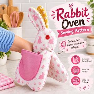 May include: A fabric oven mitt shaped like a rabbit with a white base, pink rabbit and flower print, and a solid pink pocket. The mitt features a red button eye and yellow floral inner ears. Text reads Rabbit Oven Sewing Pattern.