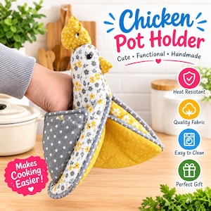 May include: A chicken-shaped pot holder made of fabric with a yellow and gray floral pattern, a yellow polka dot wing, and a gray polka dot wing. The text Chicken Pot Holder, Cute, Functional, Handmade, and Makes Cooking Easier is visible.