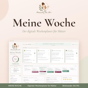 Könnte beinhalten: Eine digitale Wochenplaner-Oberfläche mit dem Titel Meine Woche, die Abschnitte für tägliche Aufgaben, Termine und Routinen enthält. Das Layout umfasst ein Logo mit Mutter und Kind, organisierte Spalten für Fokusbereiche und einen Fortschrittstracker.
