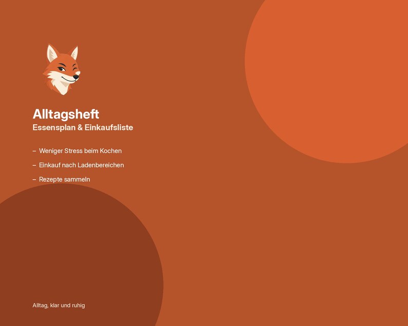 Pu&ograve; includere: Una copertina per taccuino color ruggine con un'illustrazione stilizzata di una volpe nell'angolo in alto a sinistra. Il testo recita Alltagsheft, Essensplan & Einkaufsliste, seguito da tre punti elenco e la frase Alltag, klar und ruhig in basso.