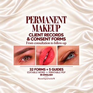Peut inclure: Ensemble de documents numériques intitulé PERMANENT MAKEUP CLIENT RECORDS & CONSENT FORMS. Comprend 32 formulaires et 5 guides en formats Word modifiable et PDF imprimable. Affiche des sourcils, lèvres et eye-liner tatoués sur soie.