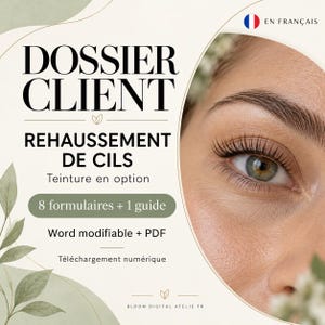 Op de afbeelding: Een digitaal klantendossier voor wimperlifting met de tekst DOSSIER CLIENT REHAUSSEMENT DE CILS, 8 formulaires + 1 guide, Word modifiable + PDF en Téléchargement numérique, naast een close-up van een oog met gelifte wimpers.