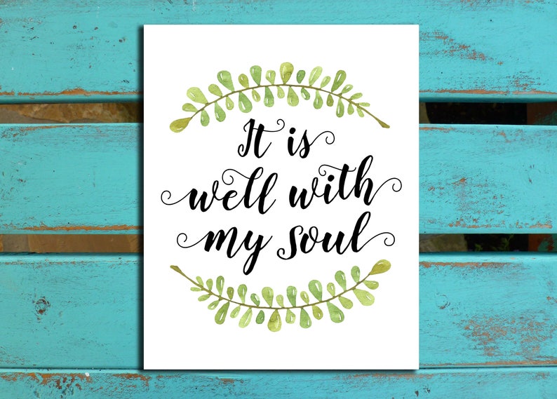 It is well with my soul sign Inspirational print Scripture Etsy