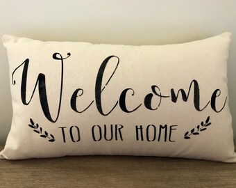 Farmhouse Welcome to our home pillow