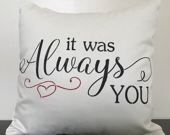 Farmhouse It was always you Pillow
