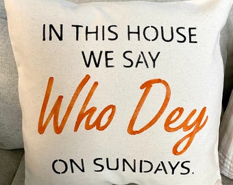 On Sundays, we say Who Dey pillow