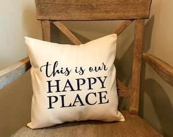 Farmhouse This is our happy place pillow