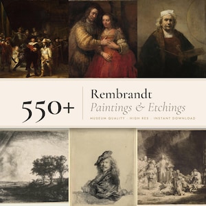 May include: A digital collection of 550+ Rembrandt paintings and etchings featuring various historical scenes, portraits, and landscapes. The text reads 550+ Rembrandt Paintings & Etchings, Museum Quality, High Res, Instant Download.