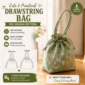 May include: A green drawstring bag with a floral pattern, featuring a single handle and a cinched top. The image includes text: Cute & Practical DRAWSTRING BAG, PDF SEWING PATTERN, PDF Pattern, Easy to Print, Step-by-Step, 2 SIZES INCLUDED, Sew it your way.