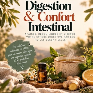 Puede incluir: Una guía digital titulada Digestion & Confort Intestinal de Aromatsara que presenta un pequeño frasco de aceite esencial de vidrio ámbar, una taza de cerámica moteada con té de hierbas humeante, jengibre fresco, limón y manzanilla.